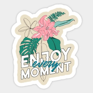 Enjoy Every Moment Floral Sticker